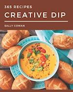 365 Creative Dip Recipes