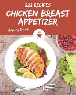 222 Chicken Breast Appetizer Recipes