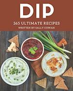 365 Ultimate Dip Recipes
