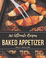 365 Ultimate Baked Appetizer Recipes