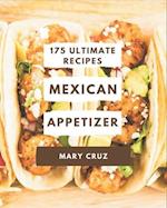 175 Ultimate Mexican Appetizer Recipes