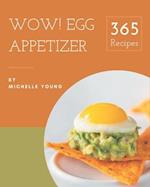 Wow! 365 Egg Appetizer Recipes