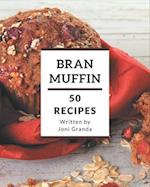 50 Bran Muffin Recipes