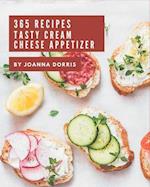 365 Tasty Cream Cheese Appetizer Recipes