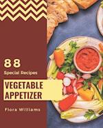 88 Special Vegetable Appetizer Recipes