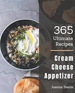 365 Ultimate Cream Cheese Appetizer Recipes