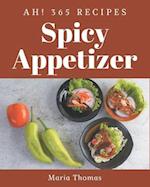 Ah! 365 Spicy Appetizer Recipes