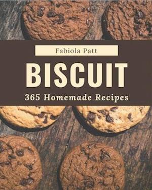 365 Homemade Biscuit Recipes