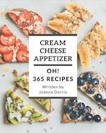 Oh! 365 Cream Cheese Appetizer Recipes