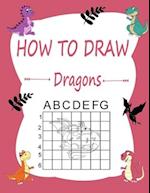 How to draw dragons : Learn how to draw using the easy grid method, great art gift your children and teens, boys and girls, for kids ages 4-6 