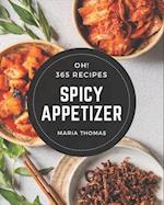 Oh! 365 Spicy Appetizer Recipes