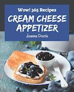 Wow! 365 Cream Cheese Appetizer Recipes