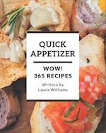 Wow! 365 Quick Appetizer Recipes