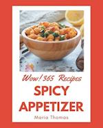 Wow! 365 Spicy Appetizer Recipes