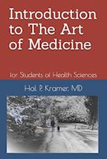Introduction to The Art of Medicine : for Students of Health Sciences 
