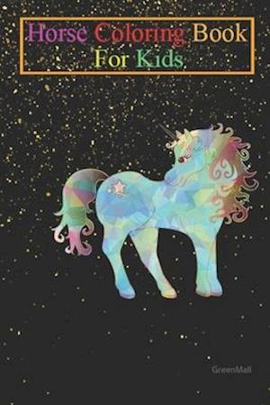 Horse Coloring Book For Kids