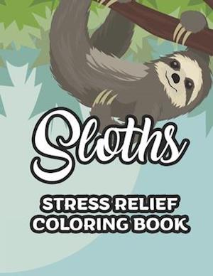 Sloths Stress Relief Coloring Book