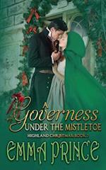 A Governess Under the Mistletoe: Highland Christmas, Book 2 
