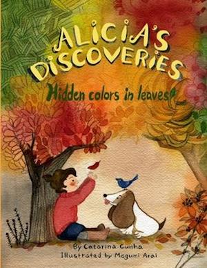 Alicia's Discoveries Hidden colors in leaves!