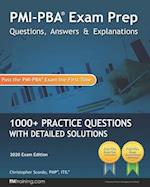 PMI-PBA Exam Prep Questions, Answers, and Explanations: 1000+ PMI-PBA Practice Questions with Detailed Solutions 