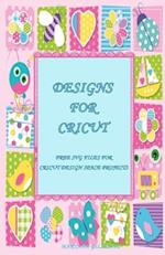 Designs for Cricut