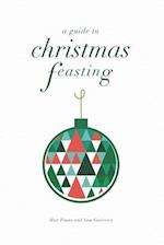 A Guide to Christmas Feasting: The 12 Days of Christmas 