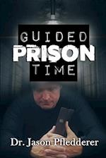 Guided Prison Time