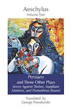 Persians and Three Other Plays: Seven Against Thebes, Suppliant Maidens, and Prometheus Bound 