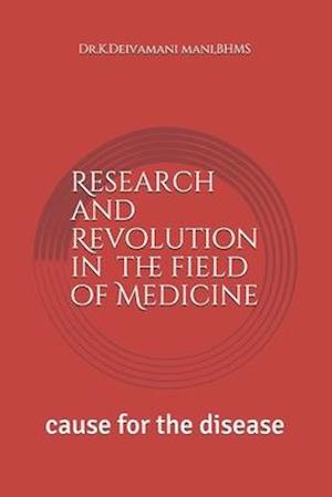 Research and Revolution in the field of Medicine