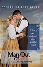 Man Out of Time: Goddess of Destiny Book One 