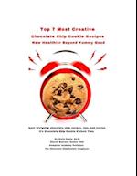 Top 7 Most Creative Chocolate Chip Cookie Recipes