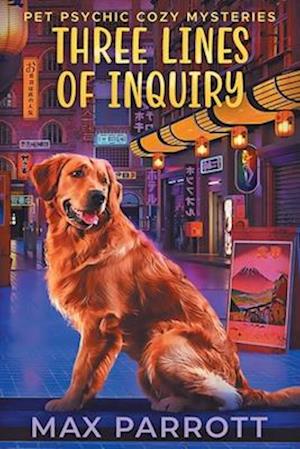 Three Lines of Inquiry: Psychic Sleuths and Talking Dogs