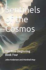 Sentinels of the Cosmos : The New Beginning 