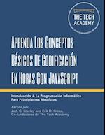 Aprenda Los Conceptos Básicos De Codificación En Horas Con JavaScript