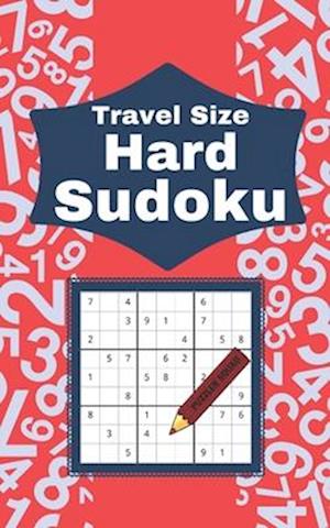 Travel Size Hard Sudoku: 104 Enjoyable Sudoku Puzzles