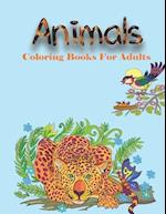 Animal Coloring Books For Adults: A Coloring Book Featuring Incredibly Cute and Lovable Animals from Forests, Jungles, Oceans, and Farms for Hours of