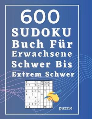 600 Sudoku Buch Für Erwachsene Schwer Bis Extrem Schwer