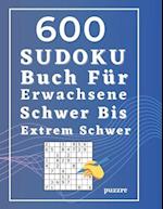 600 Sudoku Buch Für Erwachsene Schwer Bis Extrem Schwer