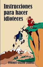 Instrucciones para hacer idioteces