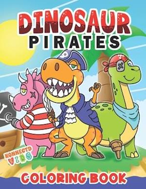 Dinosaur Pirates Coloring Book: Coloring Pages for Kids Aged 6-12