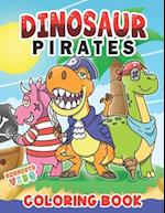 Dinosaur Pirates Coloring Book: Coloring Pages for Kids Aged 6-12 