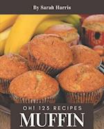 Oh! 123 Muffin Recipes