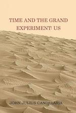 Time and the grand experiment