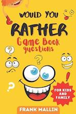 Would You Rather Game Book Questions