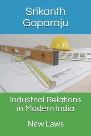 Industrial Relations in Modern India