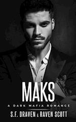 Maks: A Dark Mafia Romance 