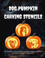 Dog Pumpkin Carving Stencils: 50+ Templates, Patterns, and Ideas for Carving, Including Lab, Bulldog, Pitbull, German Shepherd, Daschund, and More 