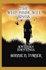 The Whip-poor-will Sings: Southern Hauntings 