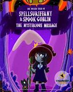 Spellsuriffany & Spook Goblin - The Mysterious Message