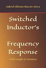Switched Inductor's Frequency Response: With insight & intuition 